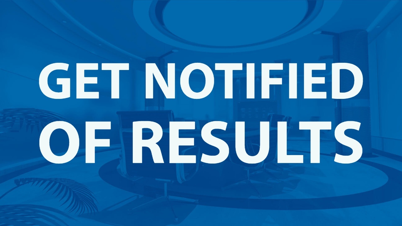 get notified of results
